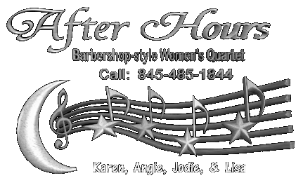 After Hours Barbershop-style Women's Quartet Call: 845-485-1844 Karen, Angie, Cary & Lisa